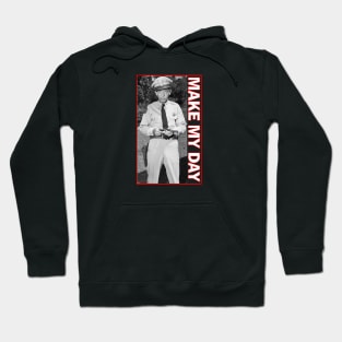 Go Ahead, MAKE MY DAY Hoodie